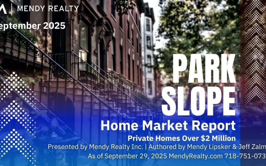 Park Slope Market Report - September 2025 Mendy Realty